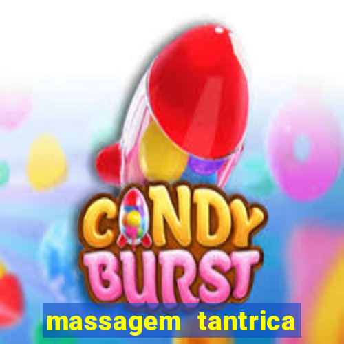 massagem tantrica zona leste